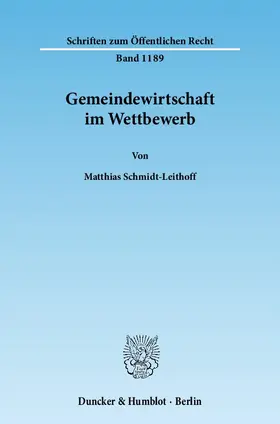 Schmidt-Leithoff |  Gemeindewirtschaft im Wettbewerb | Buch |  Sack Fachmedien