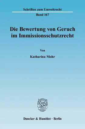 Mohr |  Die Bewertung von Geruch im Immissionsschutzrecht | Buch |  Sack Fachmedien