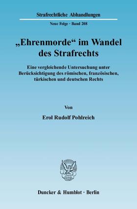Pohlreich | "Ehrenmorde" im Wandel des Strafrechts | Buch | 978-3-428-13165-5 | sack.de