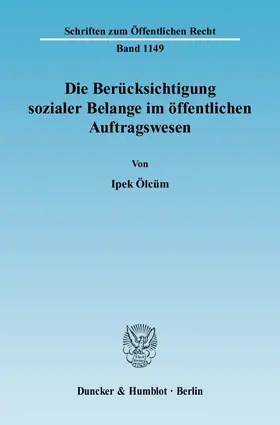 Ölcüm |  Die Berücksichtigung sozialer Belange im öffentlichen Auftragswesen | Buch |  Sack Fachmedien