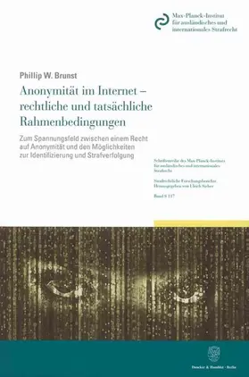 Brunst |  Anonymität im Internet - rechtliche und tatsächliche Rahmenbedingungen. | Buch |  Sack Fachmedien
