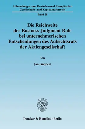 Göppert |  Die Reichweite der Business Judgment Rule bei unternehmerischen Entscheidungen des Aufsichtsrats der Aktiengesellschaft | Buch |  Sack Fachmedien