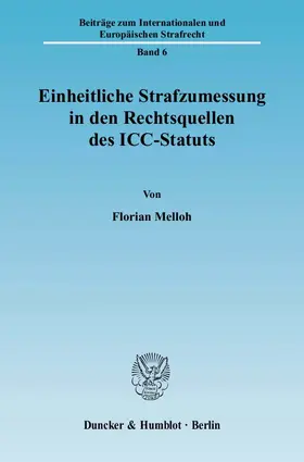 Melloh |  Einheitliche Strafzumessung in den Rechtsquellen des ICC-Statuts. | Buch |  Sack Fachmedien
