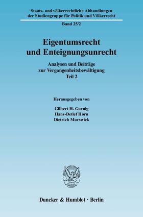 Gornig / Horn / Murswiek |  Eigentumsrecht und Enteignungsunrecht | Buch |  Sack Fachmedien
