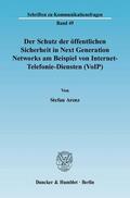 Arenz |  Der Schutz der öffentlichen Sicherheit in Next Generation Networks am Beispiel von Internet-Telefonie-Diensten (VoIP) | Buch |  Sack Fachmedien