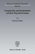Scholler |  Grundrechte und Rechtskultur auf dem Weg nach Europa | Buch |  Sack Fachmedien