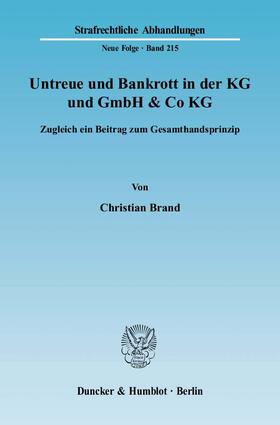 Brand | Untreue und Bankrott in der KG und GmbH & Co KG | Buch | 978-3-428-13220-1 | sack.de