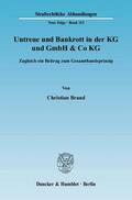 Brand |  Untreue und Bankrott in der KG und GmbH & Co KG | Buch |  Sack Fachmedien