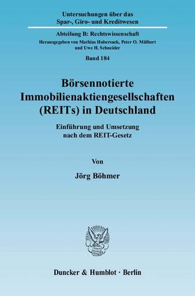 Böhmer |  Börsennotierte Immobilienaktiengesellschaften (REITs) in Deutschland | Buch |  Sack Fachmedien