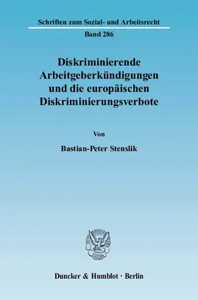 Stenslik |  Diskriminierende Arbeitgeberkündigungen und die europäischen Diskriminierungsverbote | Buch |  Sack Fachmedien