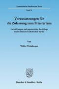 Weinberger |  Weinberger, W: Voraussetz. für die Zulassung zum Priestertum | Buch |  Sack Fachmedien