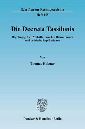 Holzner |  Die Decreta Tassilonis | Buch |  Sack Fachmedien