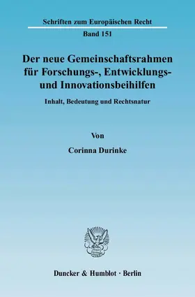 Durinke |  Der neue Gemeinschaftsrahmen für Forschungs-, Entwicklungs- und Innovationsbeihilfen | Buch |  Sack Fachmedien