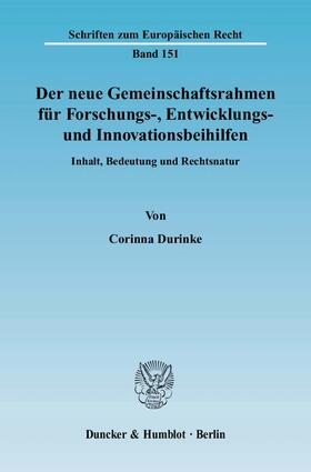 Durinke | Der neue Gemeinschaftsrahmen für Forschungs-, Entwicklungs- und Innovationsbeihilfen | Buch | 978-3-428-13266-9 | sack.de