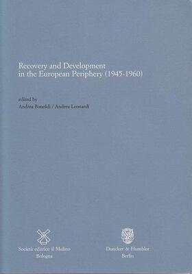 Bonoldi / Leonardi | Recovery and Development in the European Periphery (1945-1960) | Buch | 978-3-428-13274-4 | sack.de