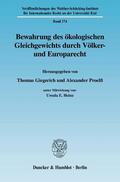 Giegerich / Proelß |  Bewahrung des ökologischen Gleichgewichts durch Völker- und Europarecht | Buch |  Sack Fachmedien