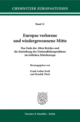 Kroll / Thoß |  Europas verlorene und wiedergewonnene Mitte. | Buch |  Sack Fachmedien