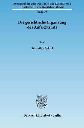 Seidel | Die gerichtliche Ergänzung des Aufsichtsrats | Buch | 978-3-428-13319-2 | sack.de