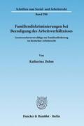Dahm |  Familiendiskriminierungen bei Beendigung des Arbeitsverhältnisses | Buch |  Sack Fachmedien