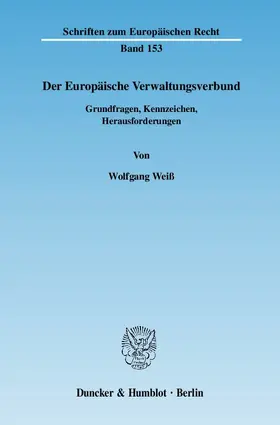 Weiß | Der Europäische Verwaltungsverbund | Buch | 978-3-428-13346-8 | www.sack.de