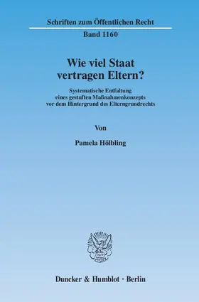 Hölbling |  Wie viel Staat vertragen Eltern? | Buch |  Sack Fachmedien