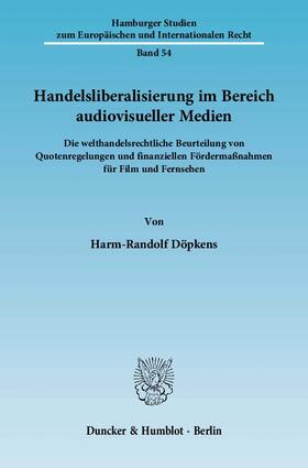 Döpkens | Döpkens, H: Handelsliberalisierung | Buch | 978-3-428-13348-2 | sack.de