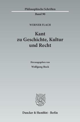 Flach / Bock | Flach, W: Kant zu Geschichte, Kultur und Recht | Buch | 978-3-428-13368-0 | sack.de