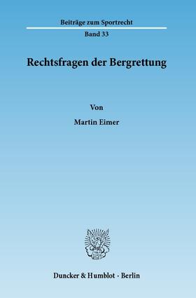 Eimer | Rechtsfragen der Bergrettung | Buch | 978-3-428-13369-7 | sack.de