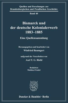 Baumgart | Bismarck und der deutsche Kolonialerwerb 1883 - 1885 | Buch | 978-3-428-13371-0 | sack.de