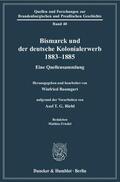 Baumgart |  Bismarck und der deutsche Kolonialerwerb 1883 - 1885 | Buch |  Sack Fachmedien