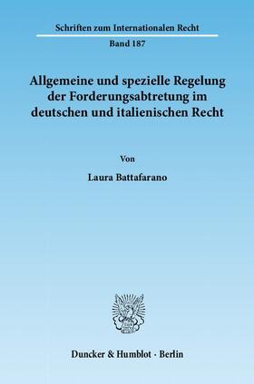 Battafarano | Allgemeine und spezielle Regelung der Forderungsabtretung im deutschen und italienischen Recht | Buch | 978-3-428-13430-4 | sack.de