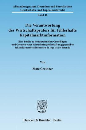 Grotheer | Die Verantwortung des Wirtschaftsprüfers für fehlerhafte Kapitalmarktinformation | Buch | 978-3-428-13462-5 | sack.de