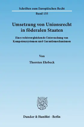 Ehrbeck |  Umsetzung von Unionsrecht in föderalen Staaten | Buch |  Sack Fachmedien