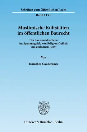 Gaudernack |  Muslimische Kultstätten im öffentlichen Baurecht | Buch |  Sack Fachmedien