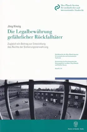 Kinzig |  Die Legalbewährung gefährlicher Rückfalltäter. | Buch |  Sack Fachmedien