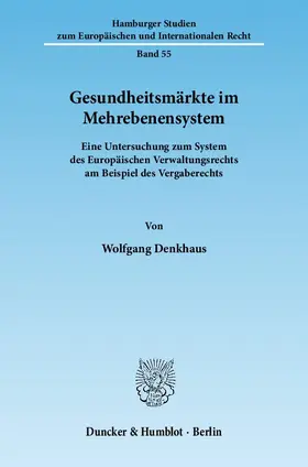 Denkhaus |  Gesundheitsmärkte im Mehrebenensystem | Buch |  Sack Fachmedien