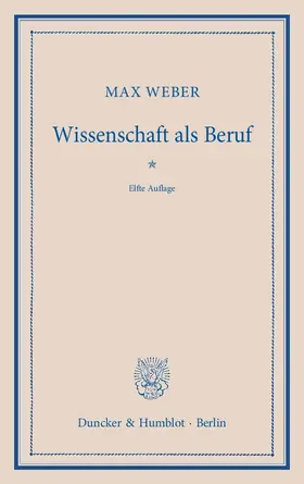Weber | Wissenschaft als Beruf | Buch | 978-3-428-13509-7 | www.sack.de