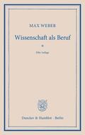 Weber |  Weber, M: Wissenschaft als Beruf | Buch |  Sack Fachmedien