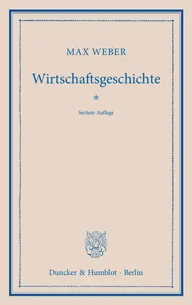 Weber / Hellmann / Palyi |  Wirtschaftsgeschichte | Buch |  Sack Fachmedien