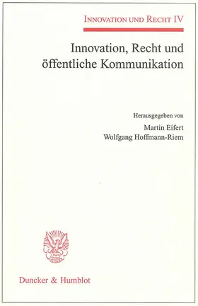 Eifert / Hoffmann-Riem |  Innovation, Recht und öffentliche Kommunikation | Buch |  Sack Fachmedien