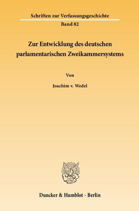 Wedel | Zur Entwicklung des deutschen parlamentarischen Zweikammersystems | Buch | sack.de