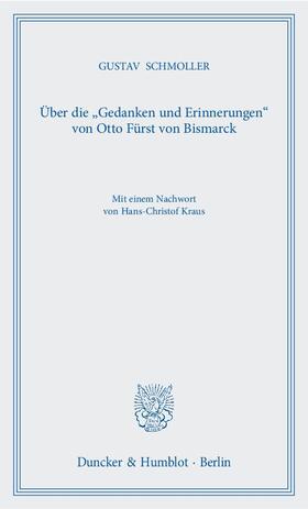 Schmoller | Schmoller, G: Über die "Gedanken und Erinnerungen" | Buch | 978-3-428-13526-4 | sack.de