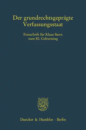 Sachs / Siekmann |  Der grundrechtsgeprägte Verfassungsstaat | Buch |  Sack Fachmedien