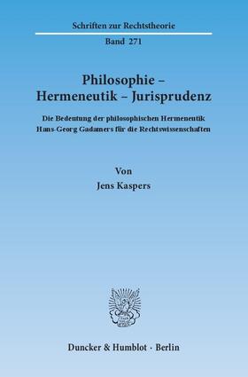 Kaspers | Philosophie - Hermeneutik - Jurisprudenz | Buch | 978-3-428-13536-3 | sack.de