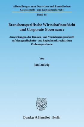 Ludwig |  Branchenspezifische Wirtschaftsaufsicht und Corporate Governance | Buch |  Sack Fachmedien