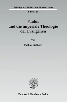 Eichhorn | Paulus und die imperiale Theologie der Evangelien | Buch | 978-3-428-13541-7 | sack.de