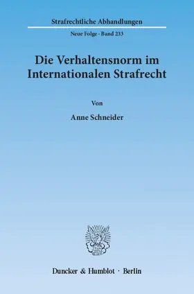 Schneider |  Die Verhaltensnorm im Internationalen Strafrecht | Buch |  Sack Fachmedien