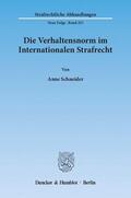 Schneider |  Die Verhaltensnorm im Internationalen Strafrecht | Buch |  Sack Fachmedien