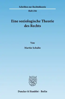 Schulte |  Eine soziologische Theorie des Rechts | Buch |  Sack Fachmedien