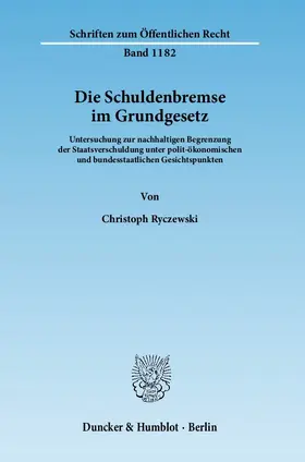 Ryczewski | Die Schuldenbremse im Grundgesetz | Buch | 978-3-428-13576-9 | www.sack.de